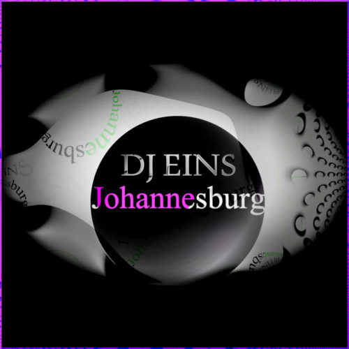Johannesburg - DJ EINS